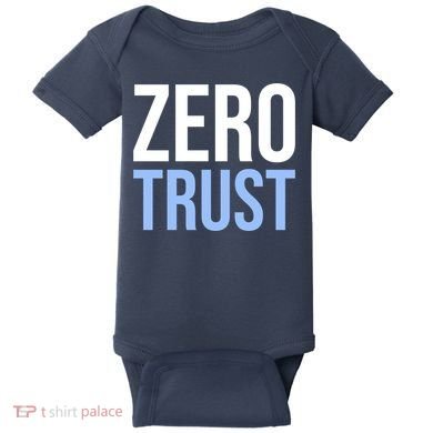 Zero Trust Security Cyber Security Hacking Developer Funny Baby Bodysuit
