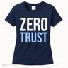 Zero Trust Security Cyber Security Hacking Developer Funny Women's T-Shirt