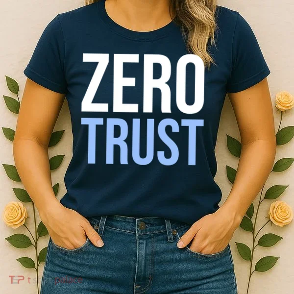 Zero Trust Security Cyber Security Hacking Developer Funny Women's T-Shirt