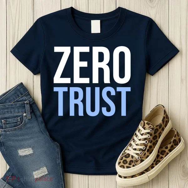 Zero Trust Security Cyber Security Hacking Developer Funny Women's T-Shirt