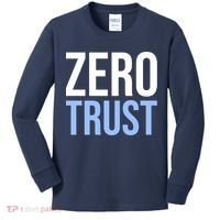 Zero Trust Security Cyber Security Hacking Developer Funny Kids Long Sleeve Shirt thumb 0