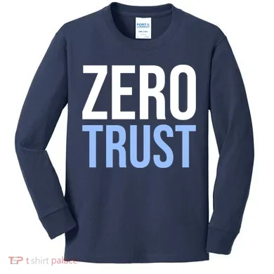 Zero Trust Security Cyber Security Hacking Developer Funny Kids Long Sleeve Shirt