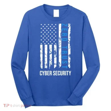 Zero Trust Us Flag Cyber Security Hacking Hacker Developer Funny Gift Long Sleeve Shirt
