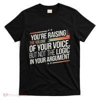 Zelensky Trump You’Re Raising The Volume Of Your Voice T-Shirt thumb 0