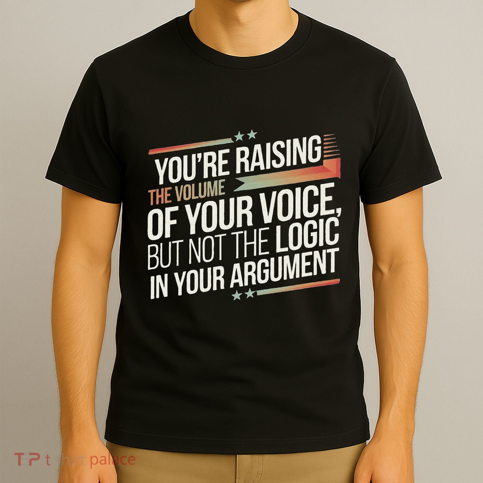Zelensky Trump You’Re Raising The Volume Of Your Voice T-Shirt