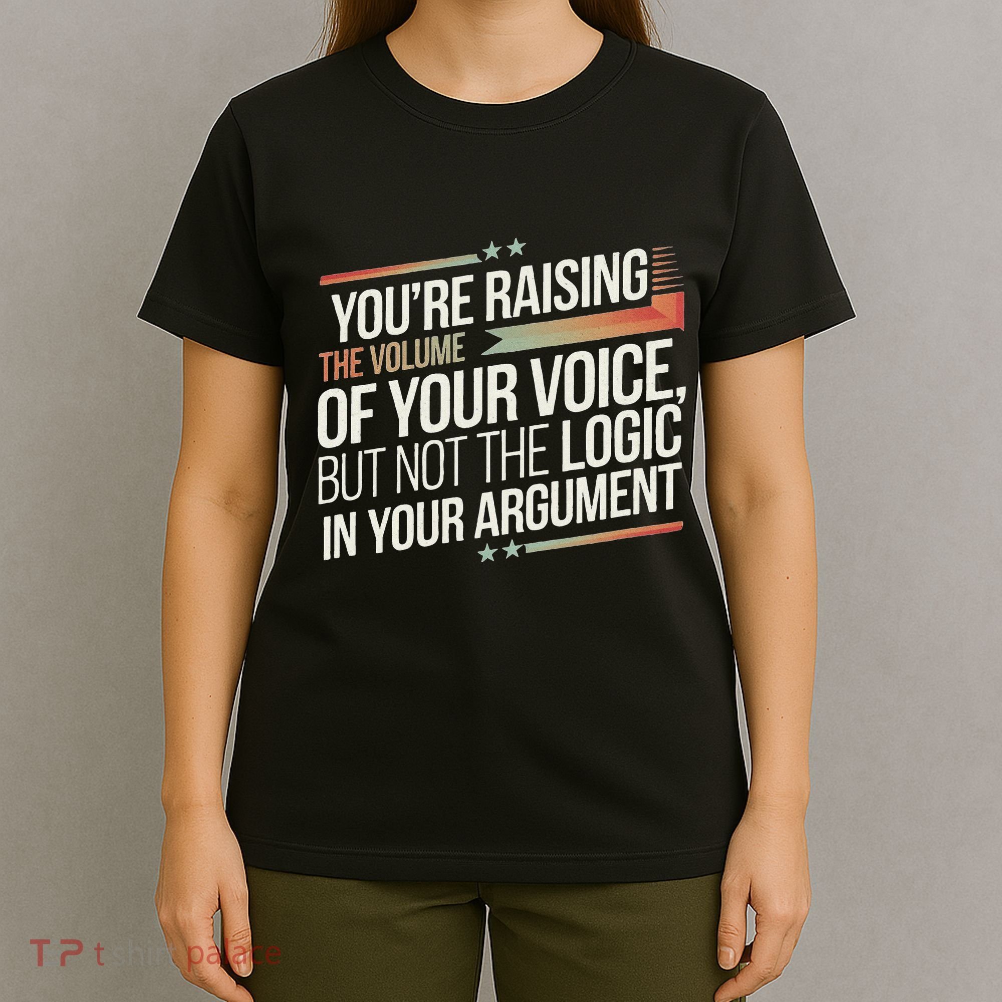 Zelensky Trump You’Re Raising The Volume Of Your Voice T-Shirt