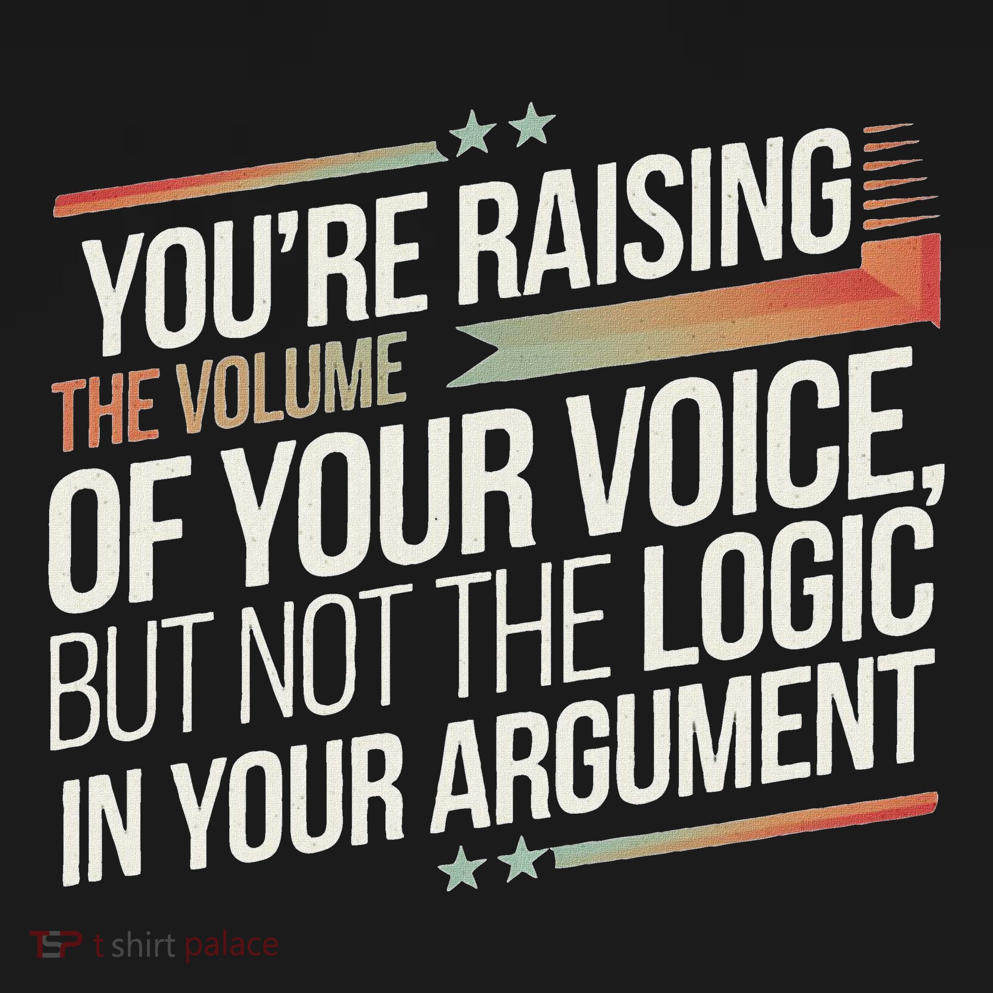 Zelensky Trump You’Re Raising The Volume Of Your Voice T-Shirt