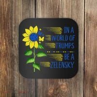 Zelensky Ukraine Support In A World Of Trumps Be A Zelensky Coaster thumb 0