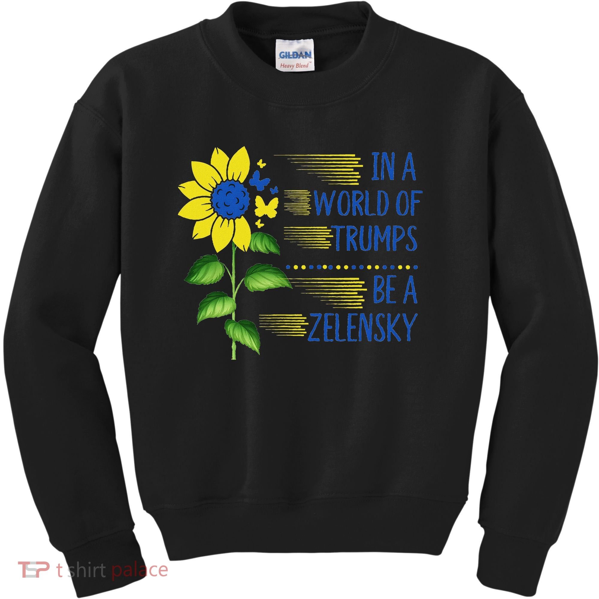 Zelensky Ukraine Support In A World Of Trumps Be A Zelensky Kids Sweatshirt