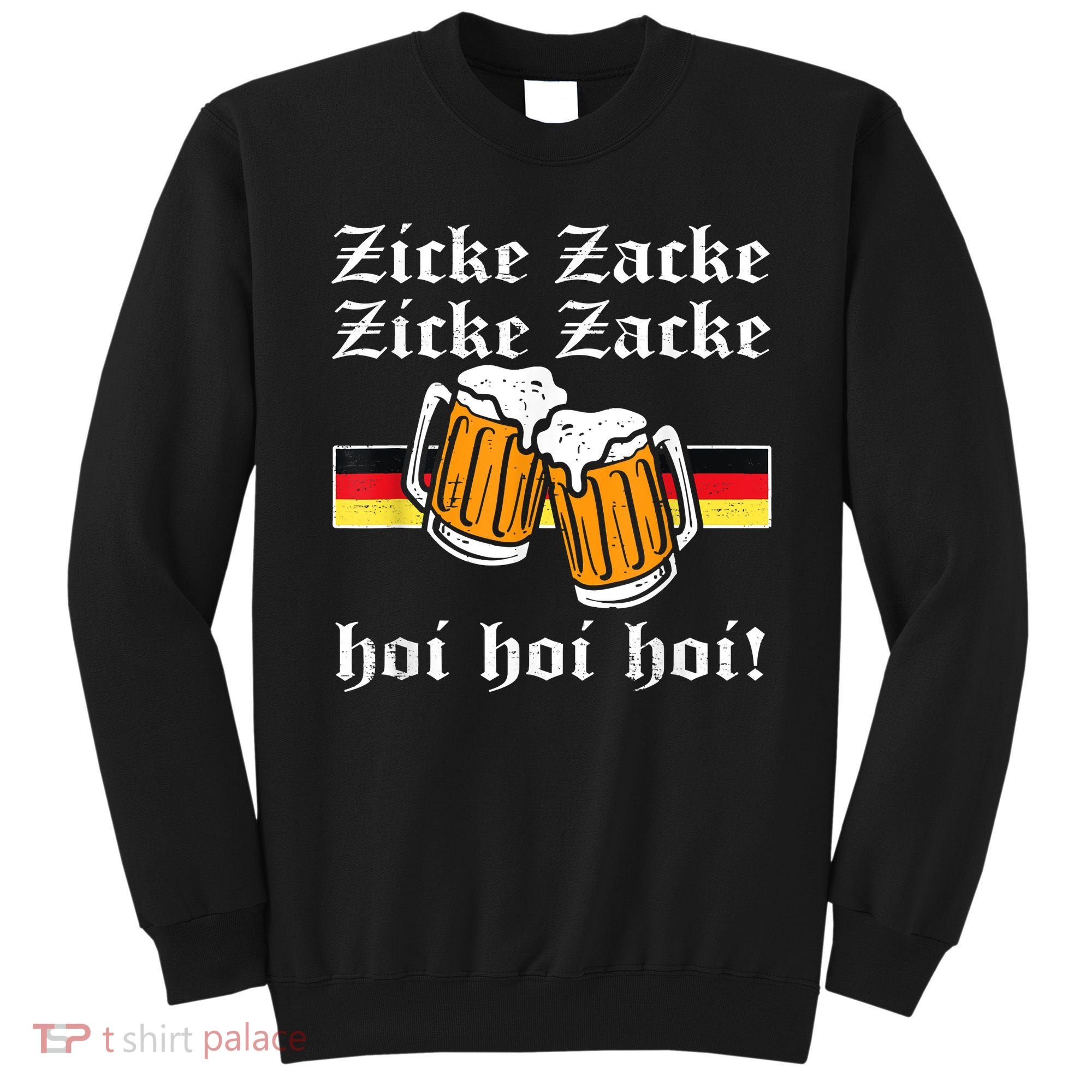 Zicke Zacke Hoi Funny Germany Flag Oktoberfest German Sweatshirt
